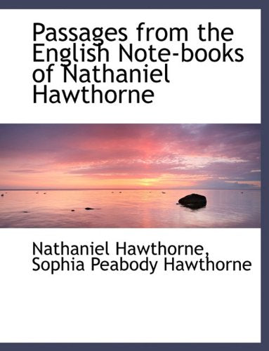 Passages from the English Note-Books of Nathaniel Hawthorne Books