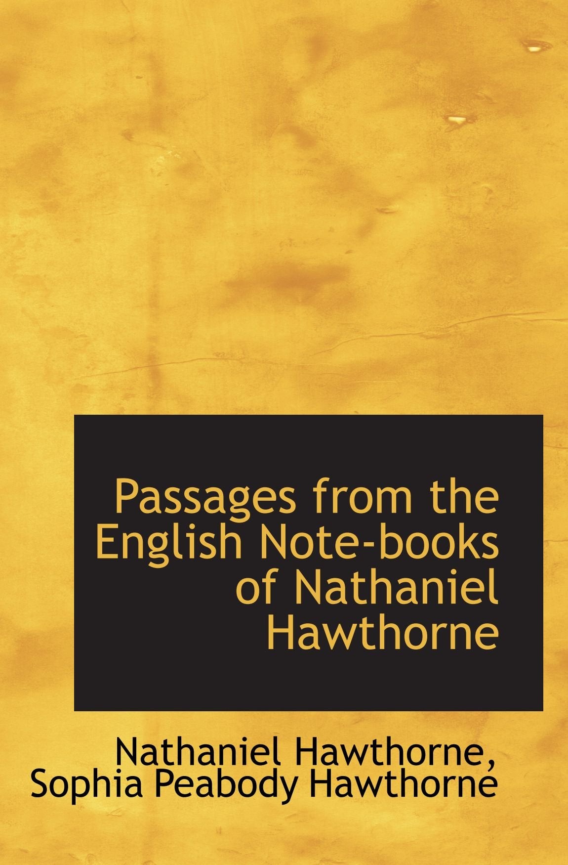 Passages from the English Note-books of Nathaniel Hawthorne Books