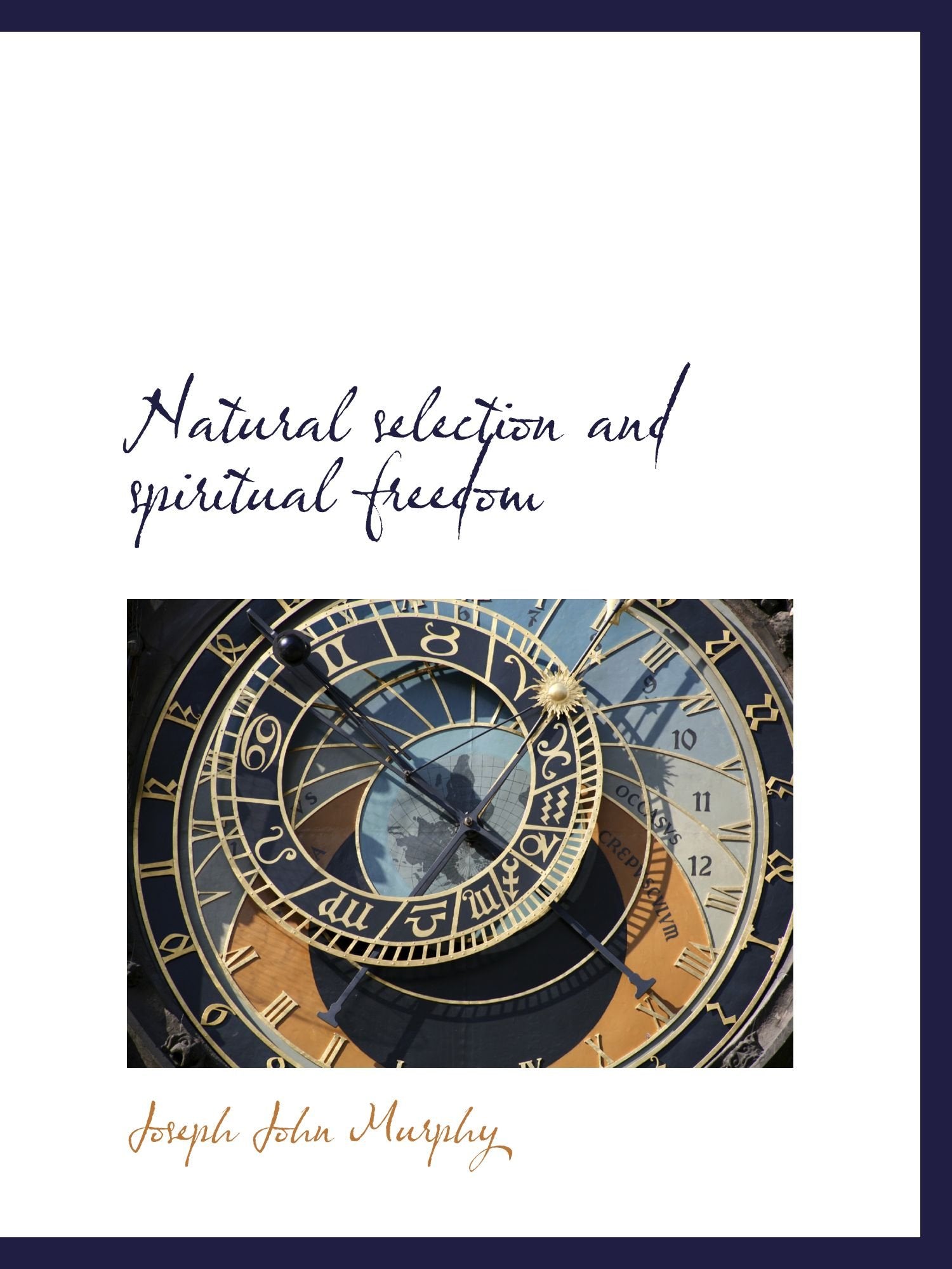 Natural selection and spiritual freedom Politics & History