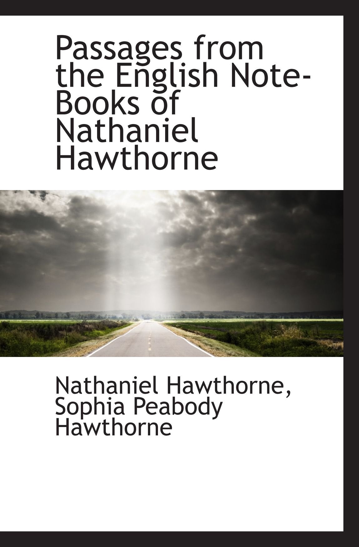 Passages from the English Note-Books of Nathaniel Hawthorne Books