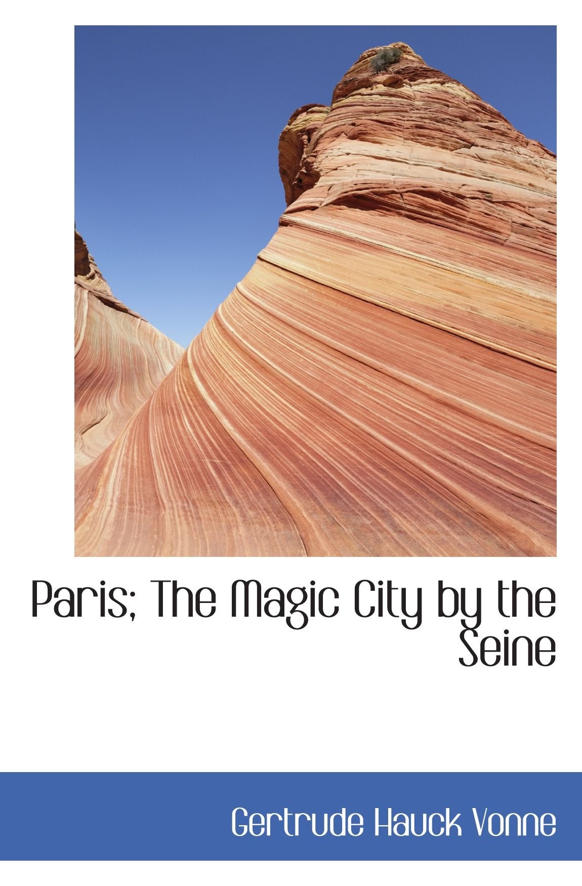 Paris; The Magic City by the Seine Politics & History