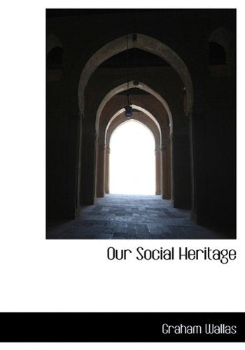 Our Social Heritage Politics & History
