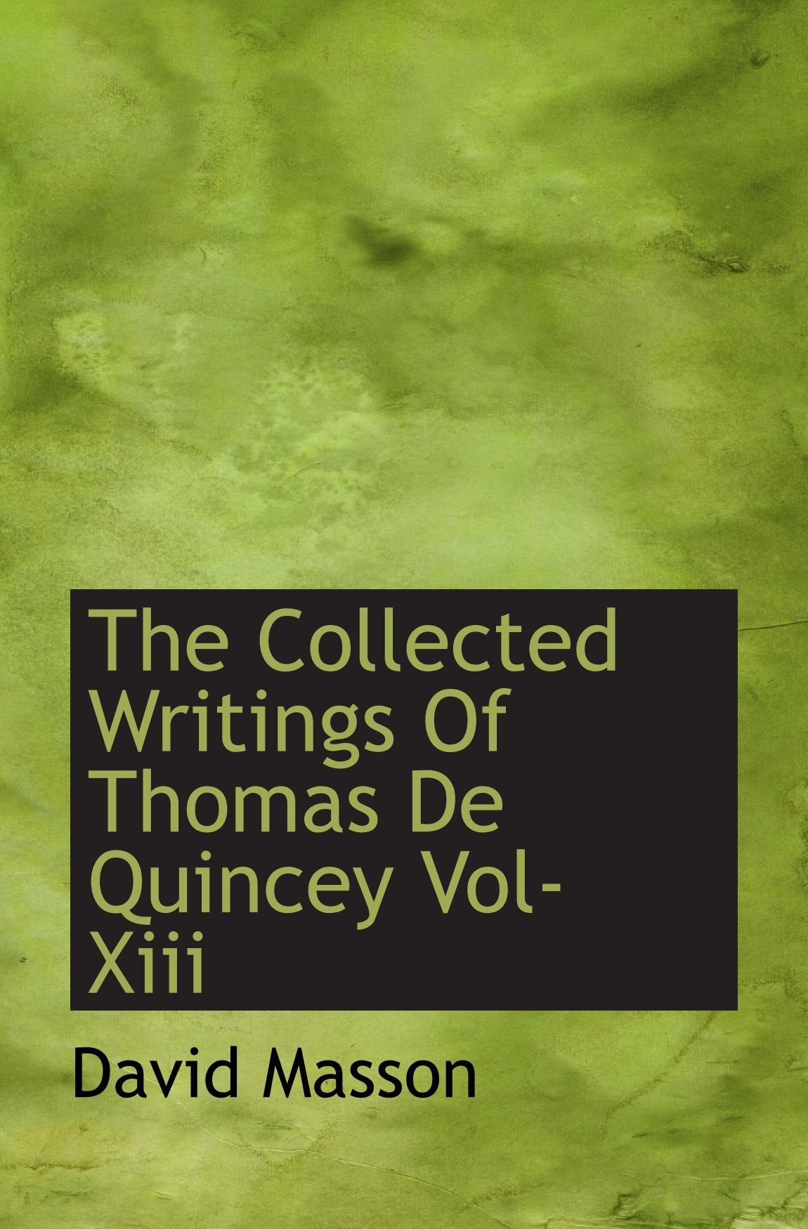 The Collected Writings Of Thomas De Quincey Vol-Xiii Books
