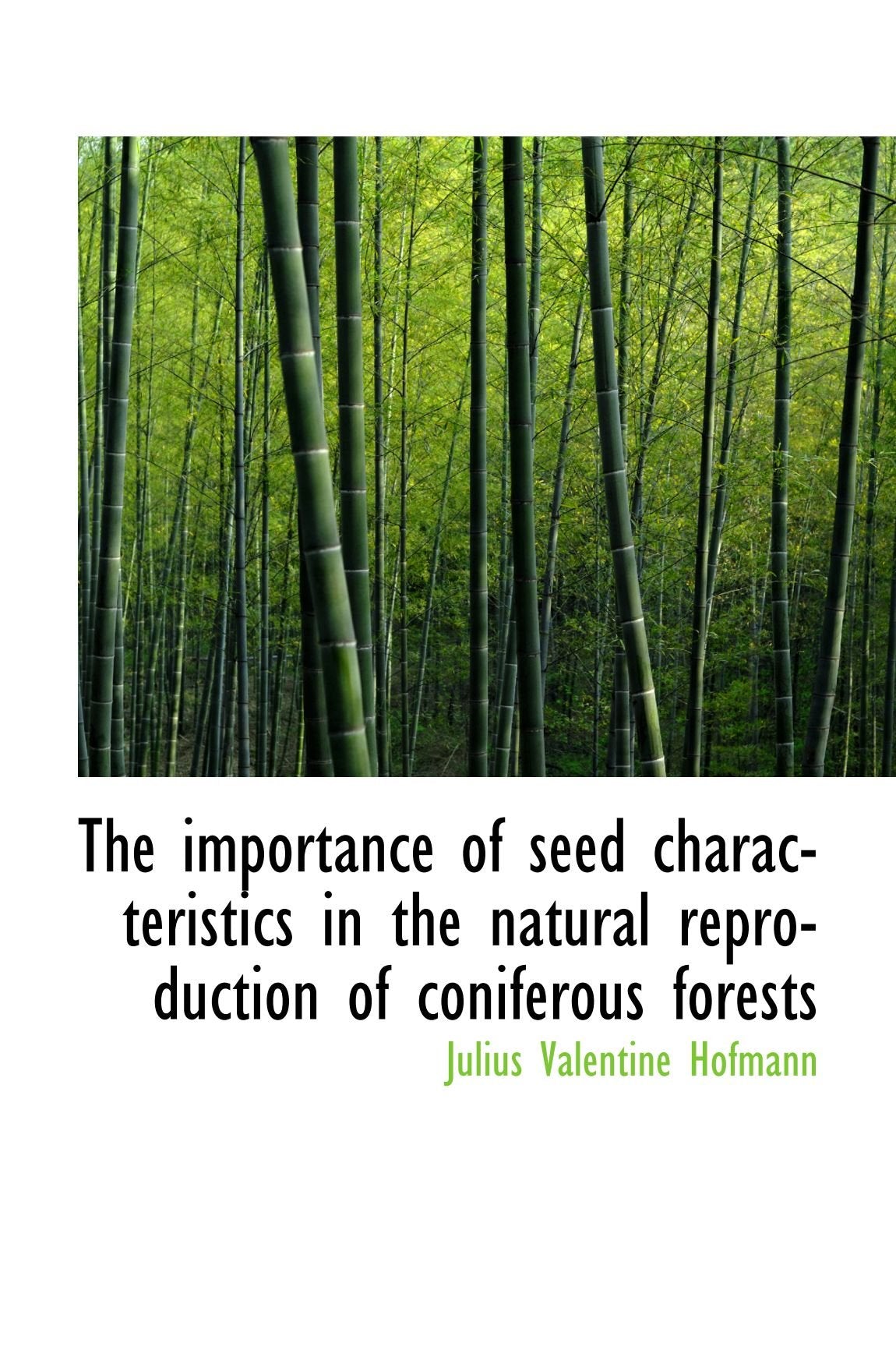 The importance of seed characteristics in the natural reproduction of coniferous forests Politics & History