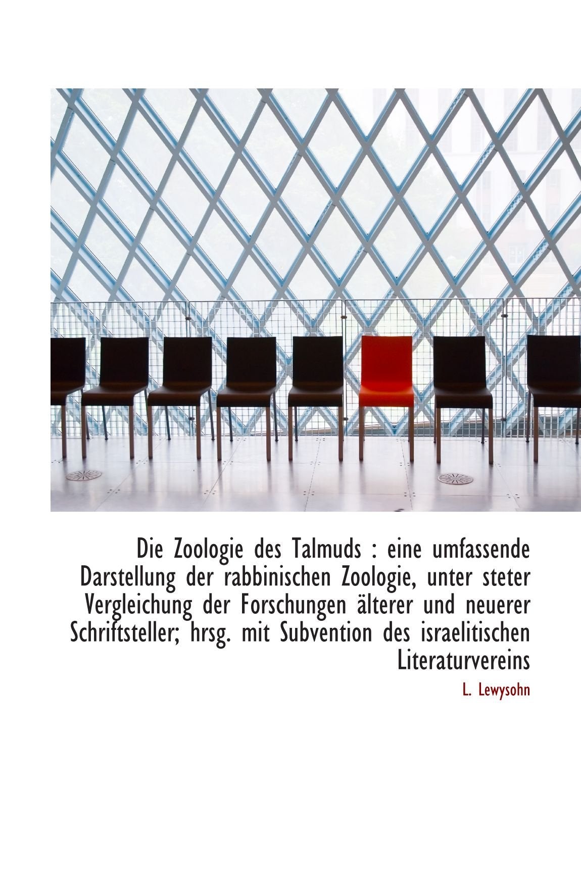 Die Zoologie des Talmuds : eine umfassende Darstellung der rabbinischen Zoologie, unter steter Vergl Politics & History