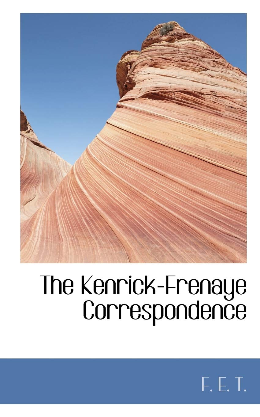 The Kenrick-Frenaye Correspondence Politics & History