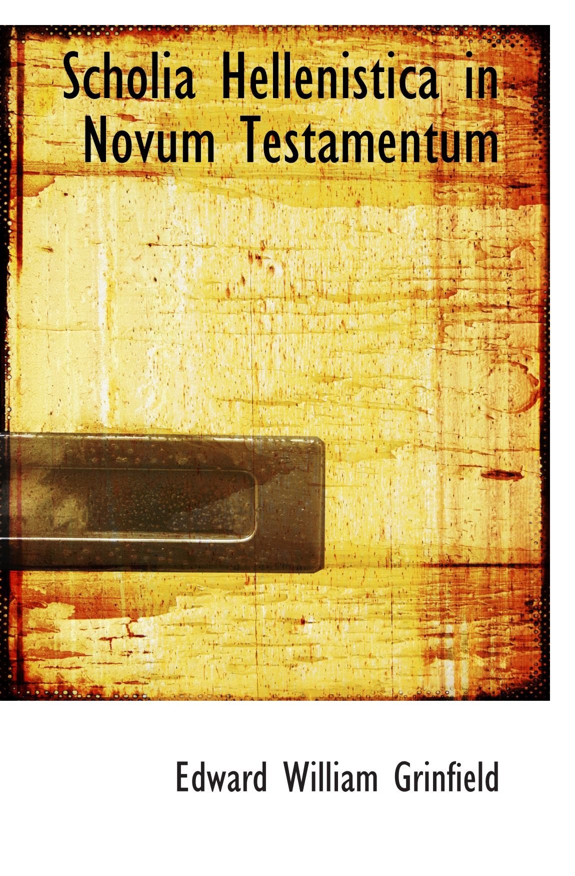 Scholia Hellenistica in Novum Testamentum Politics & History