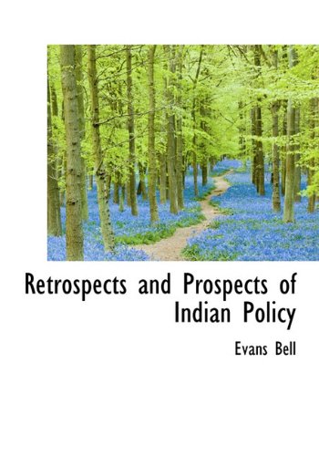 Retrospects and Prospects of Indian Policy Politics & History