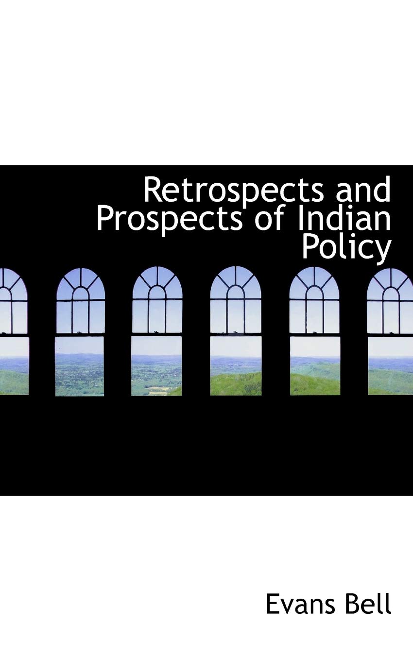 Retrospects and Prospects of Indian Policy Politics & History