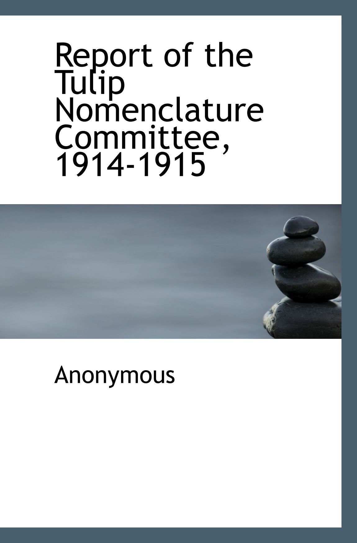 Report of the Tulip Nomenclature Committee, 1914-1915 Politics & History