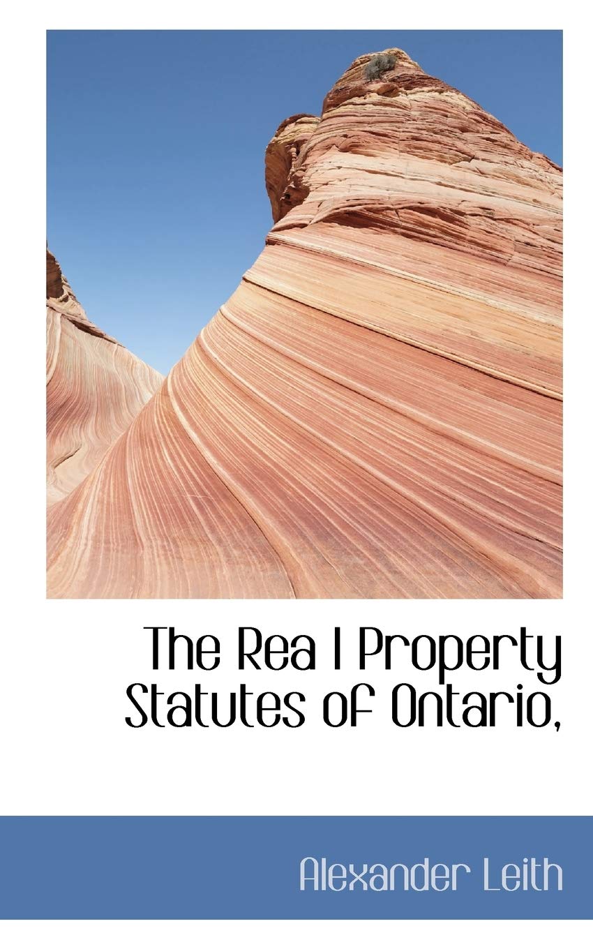 The Rea L Property Statutes of Ontario, Politics & History