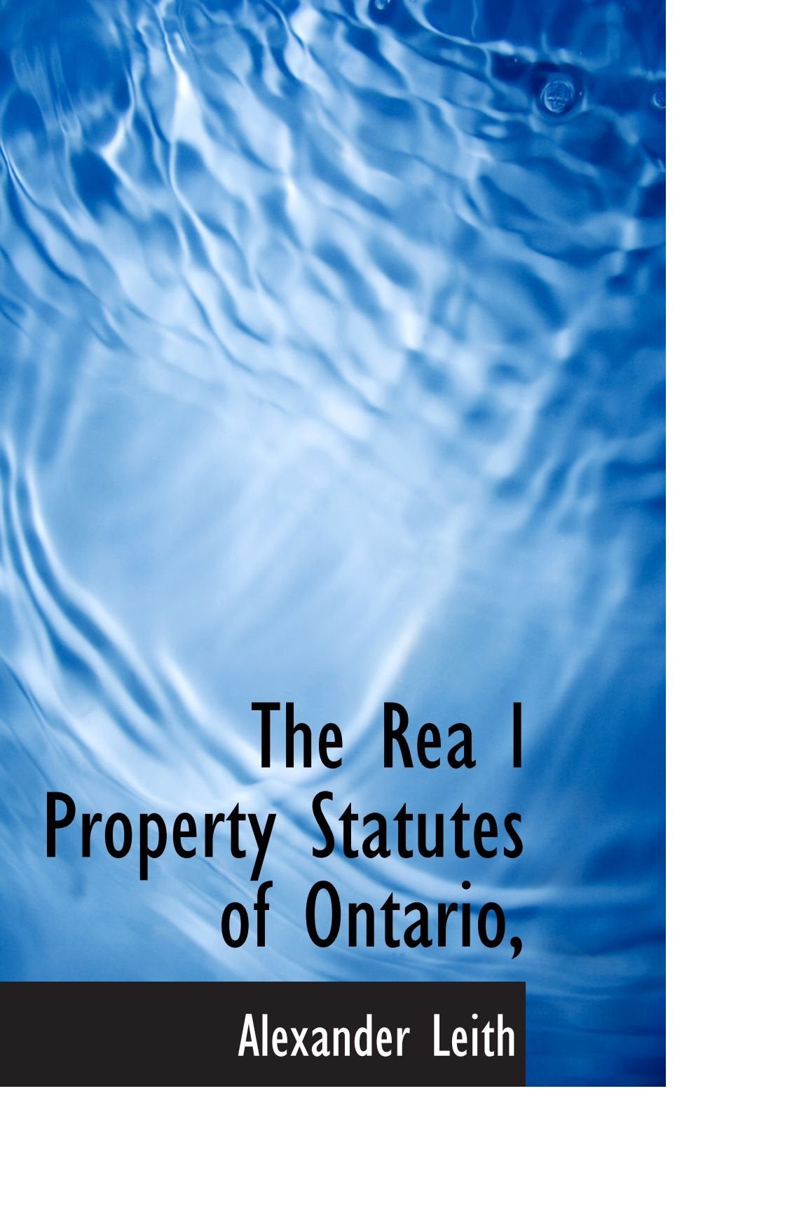 The Rea l Property Statutes of Ontario, Politics & History