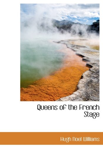 Queens of the French Stage Politics & History