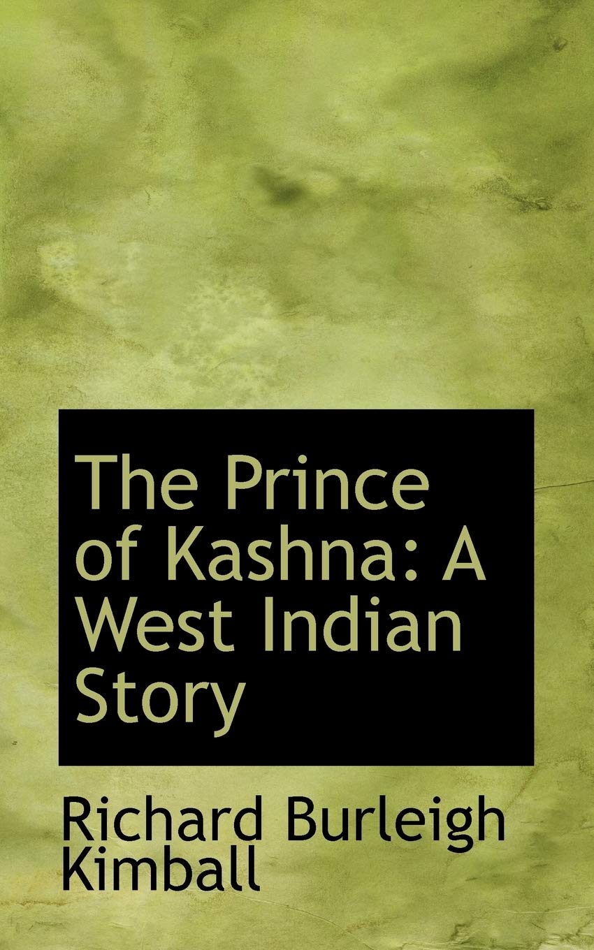 The Prince of Kashna: A West Indian Story Politics & History