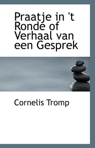 Praatje in 't Ronde of Verhaal Van Een Gesprek Politics & History