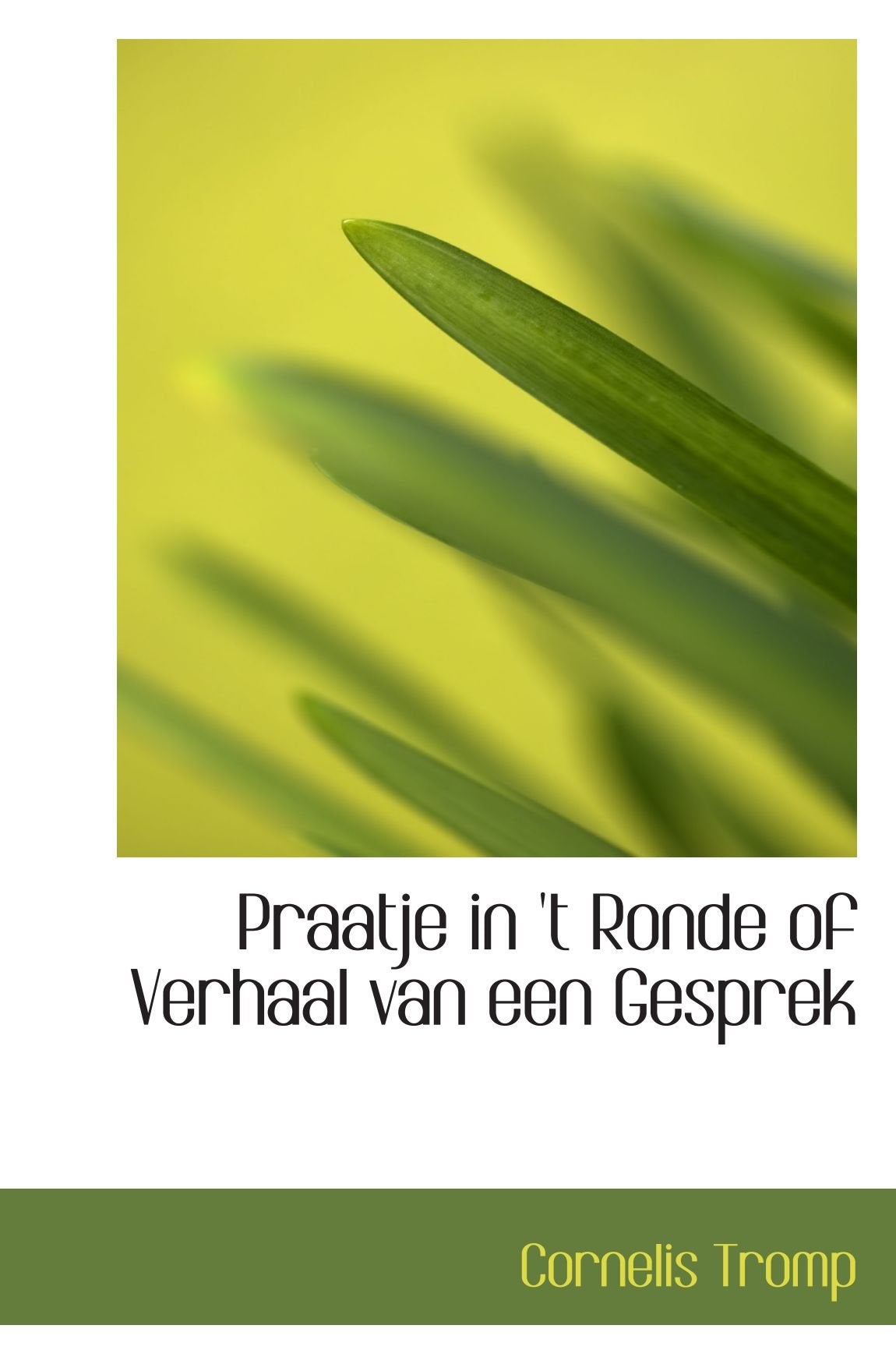 Praatje in 't Ronde of Verhaal van een Gesprek Politics & History