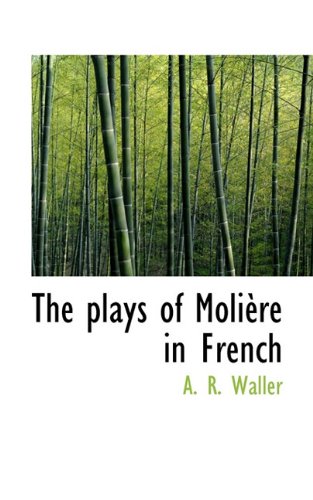 The Plays of Moli Re in French Politics & History
