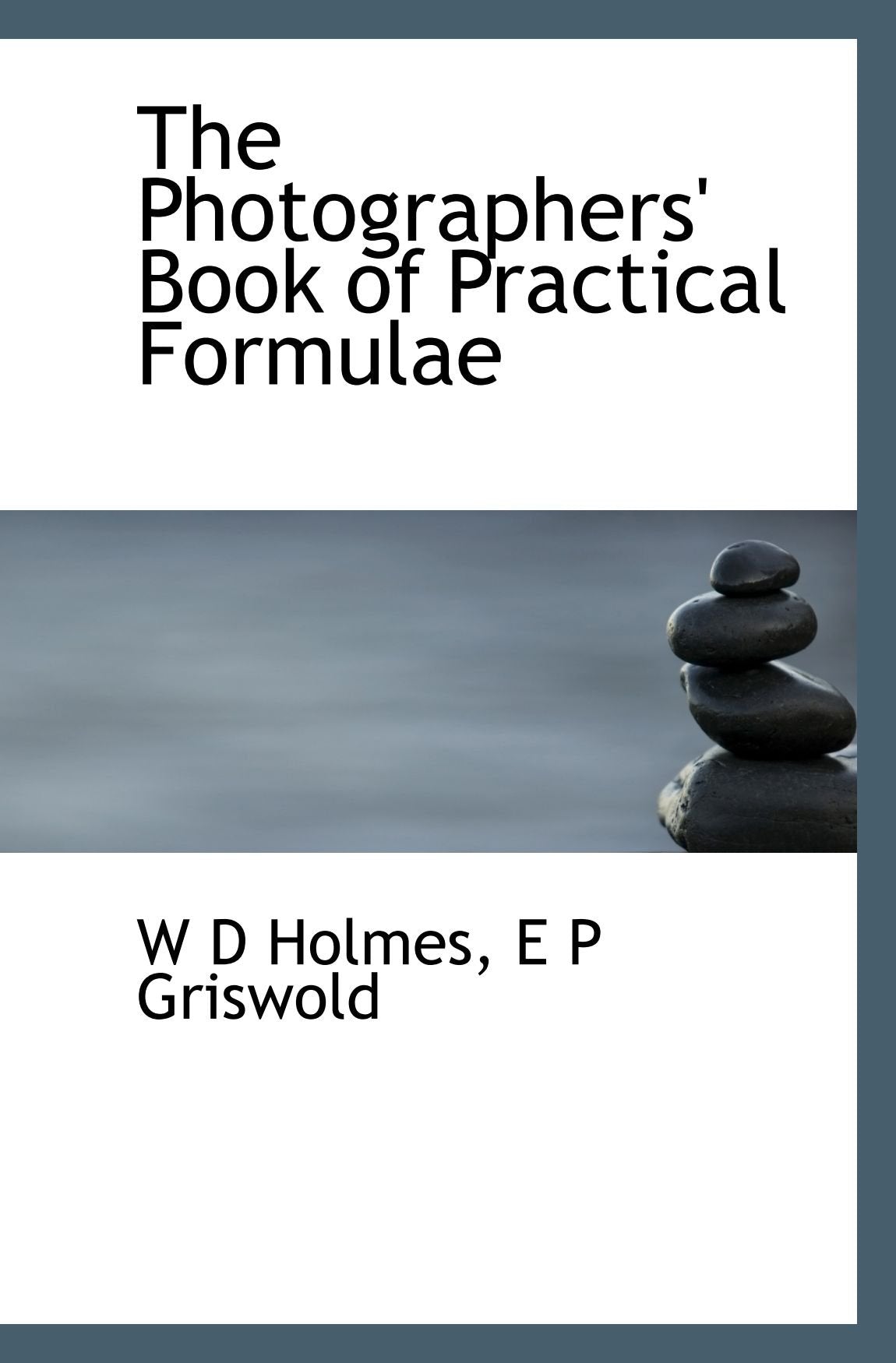 The Photographers' Book of Practical Formulae Books