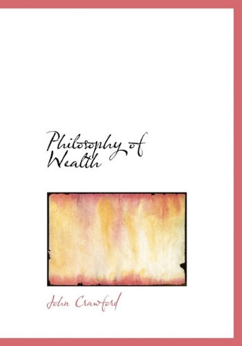 Philosophy of Wealth Politics & History