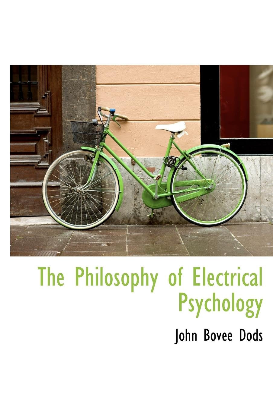 The Philosophy of Electrical Psychology Medicine