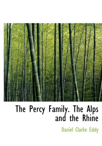 The Percy Family. the Alps and the Rhine Politics & History
