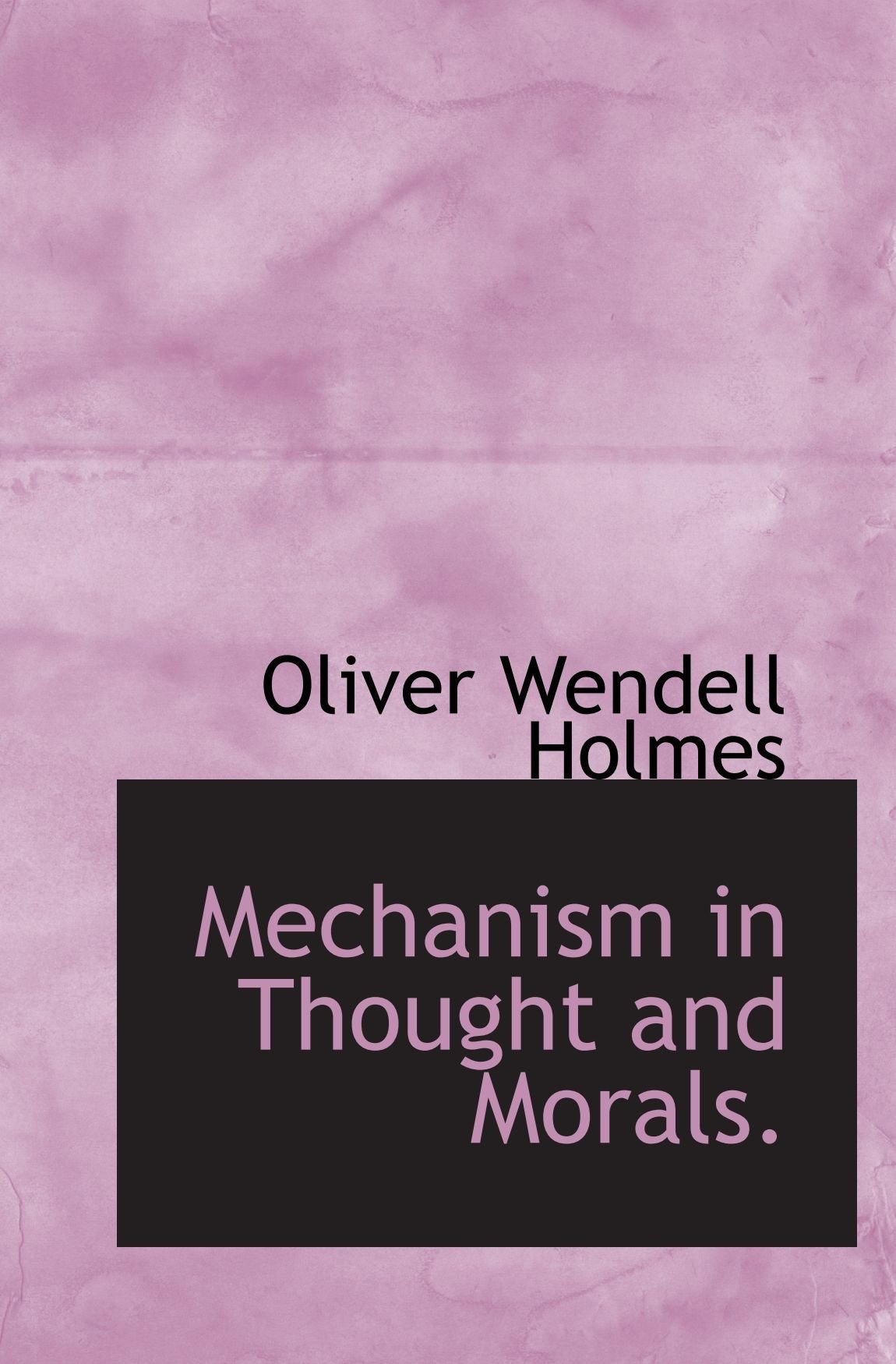 Mechanism in Thought and Morals. book