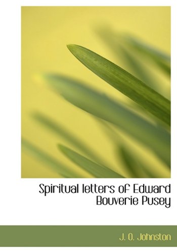 Spiritual Letters of Edward Bouverie Pusey Politics & History