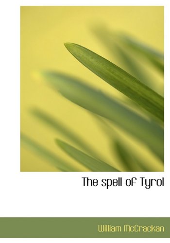The Spell of Tyrol Politics & History