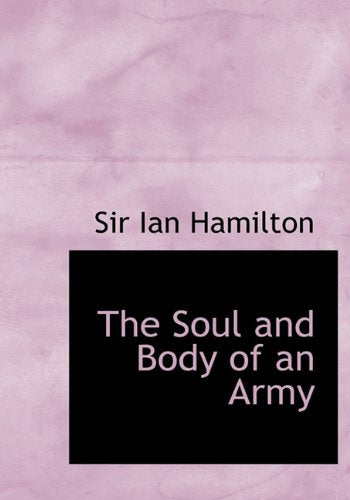The Soul and Body of an Army Politics & History