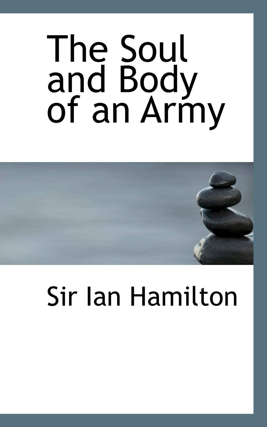 The Soul and Body of an Army Politics & History