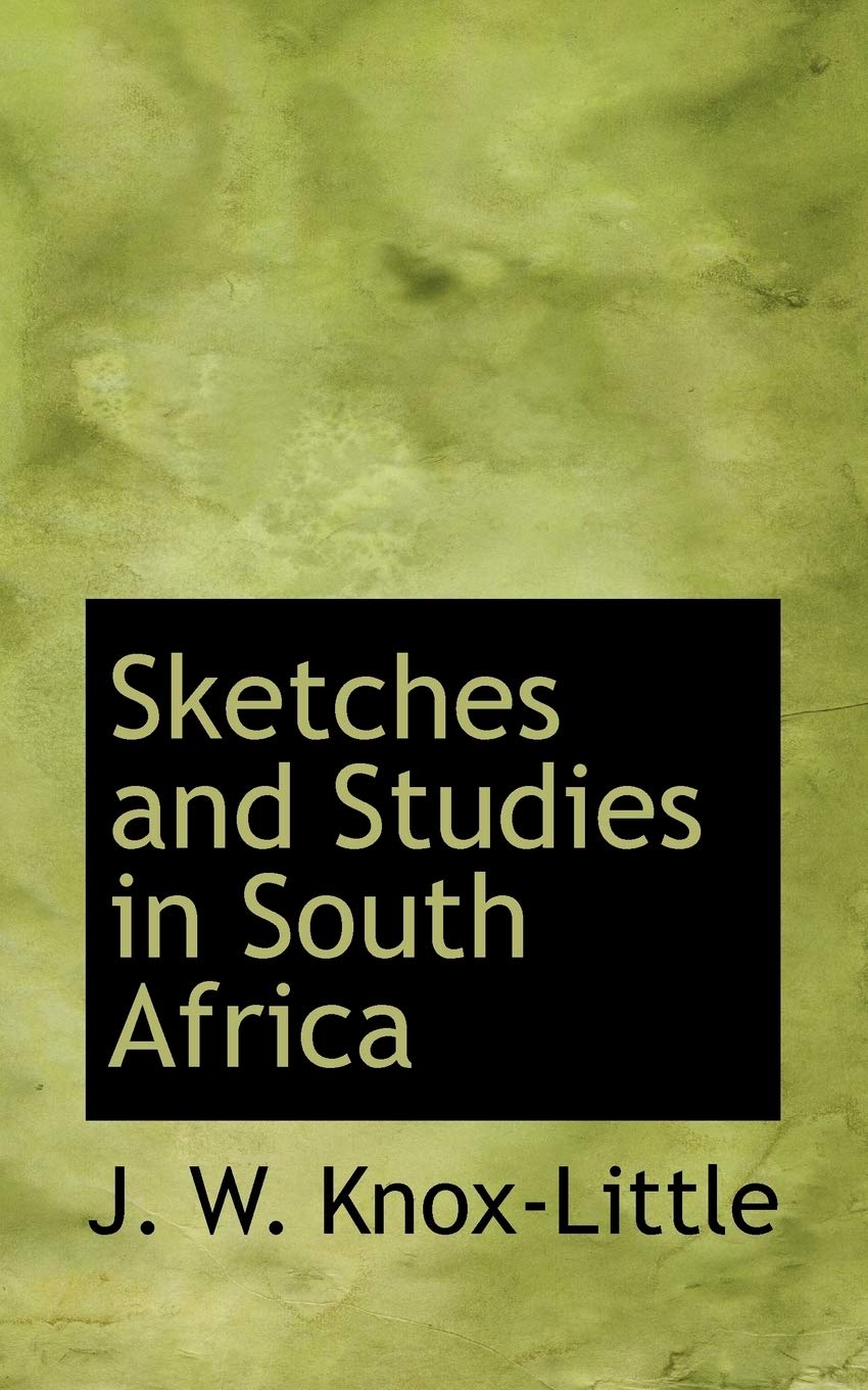 Sketches and Studies in South Africa Politics & History