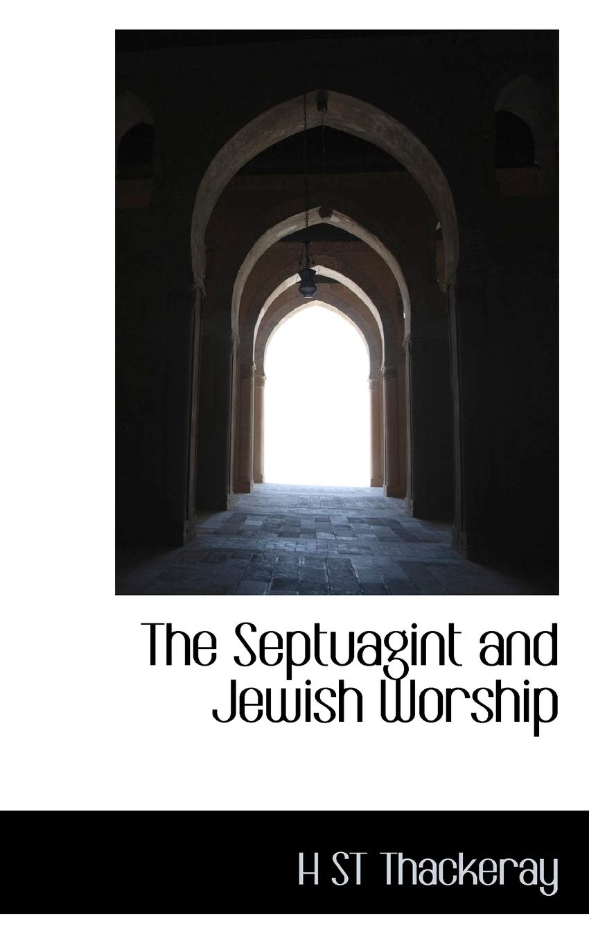 The Septuagint and Jewish Worship Politics & History