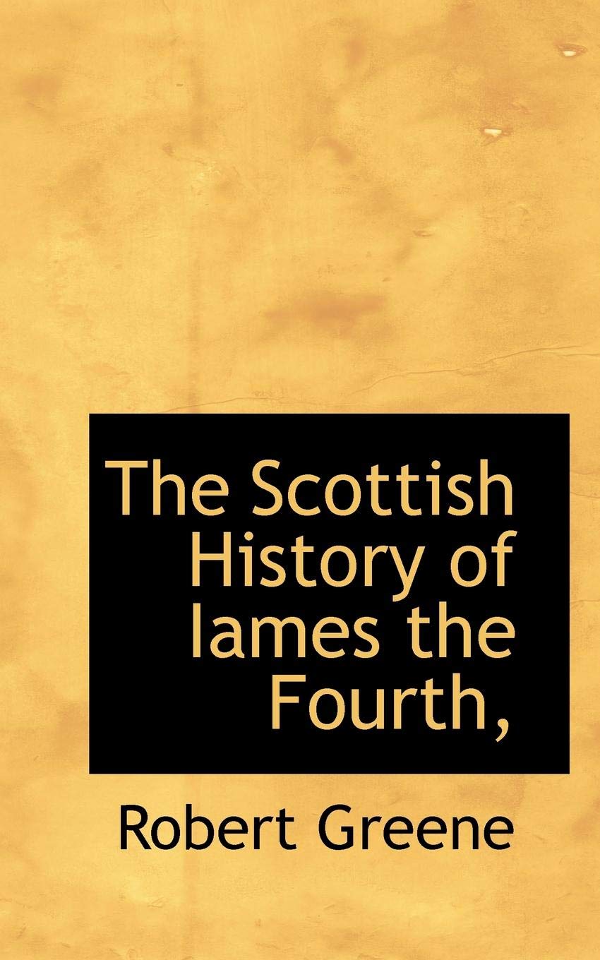 The Scottish History of Iames the Fourth, Politics & History