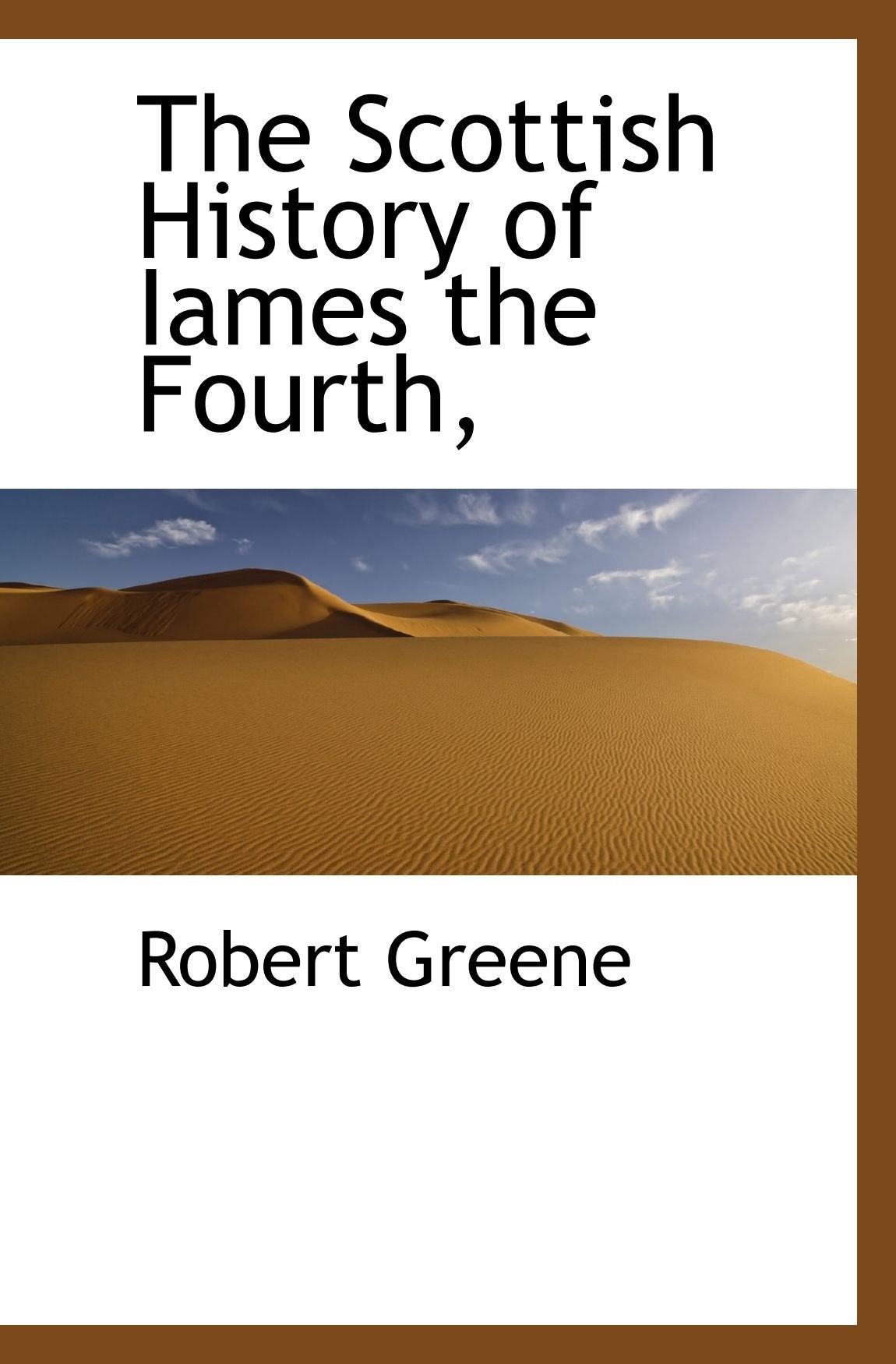 The Scottish History of Iames the Fourth, Politics & History
