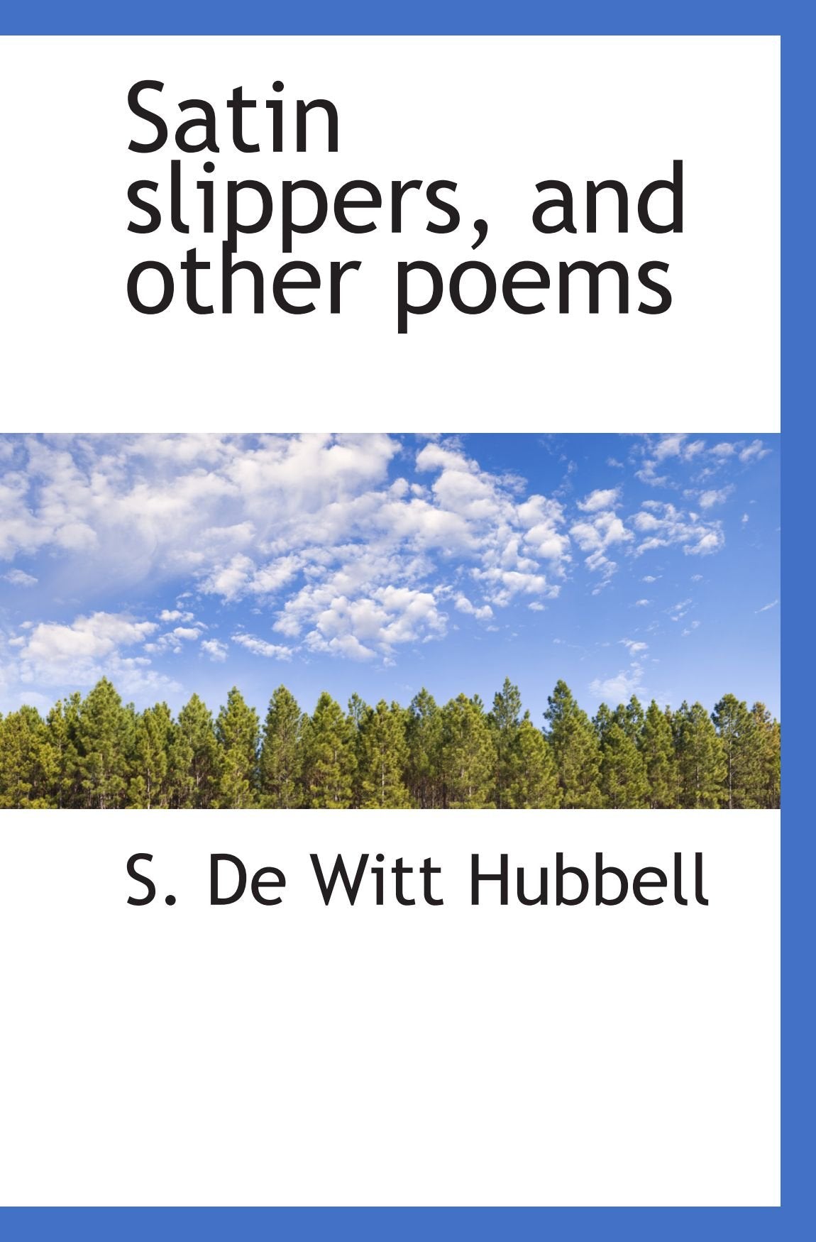 Satin slippers, and other poems Books