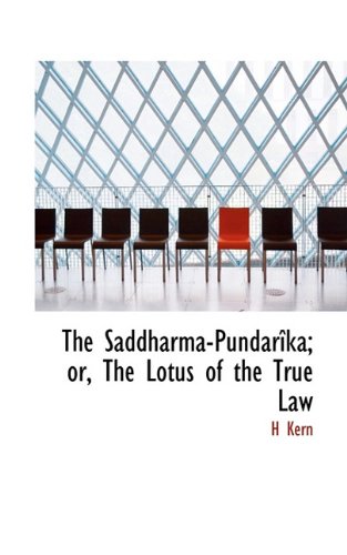 The Saddharma-Pundar Ka; Or, the Lotus of the True Law Politics & History