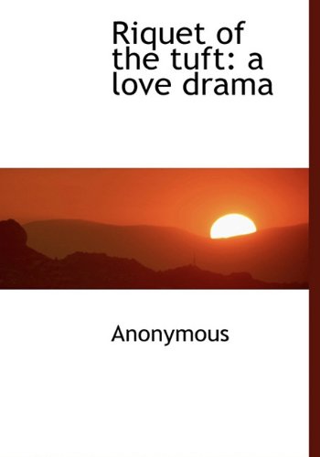 Riquet of the Tuft: A Love Drama Politics & History