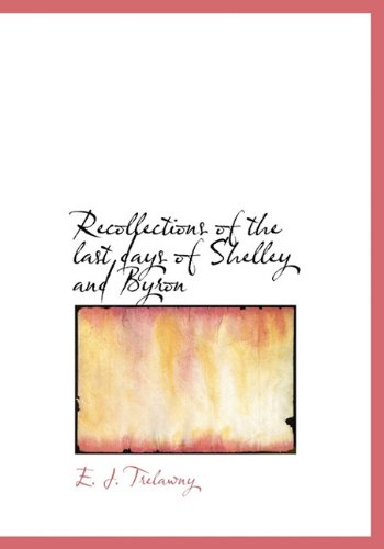 Recollections of the Last Days of Shelley and Byron Law