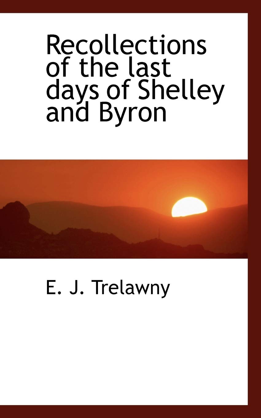 Recollections of the Last Days of Shelley and Byron Law