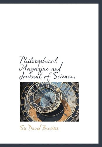 Philosophical Magazine and Journal of Science. Politics & History
