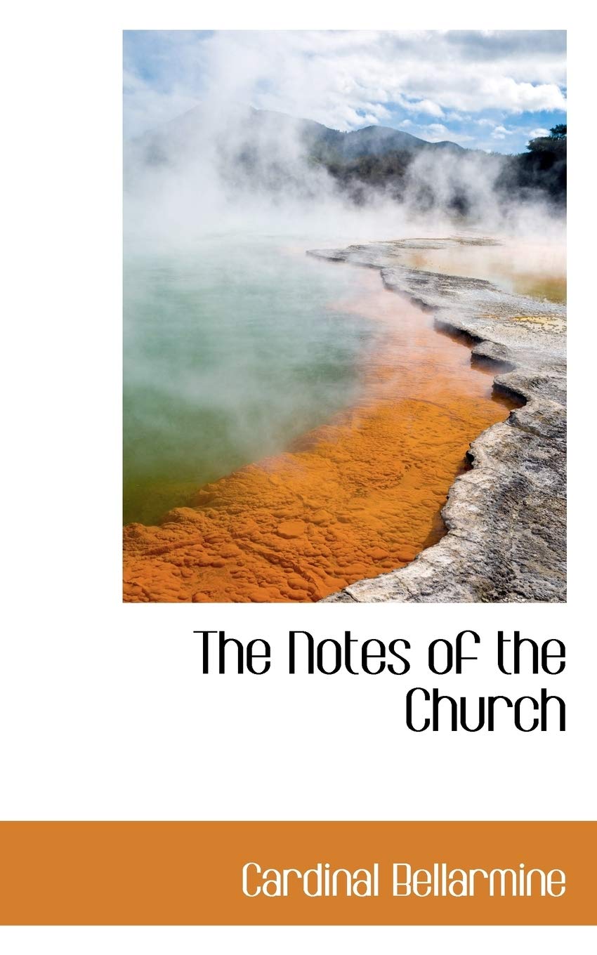 The Notes of the Church Politics & History