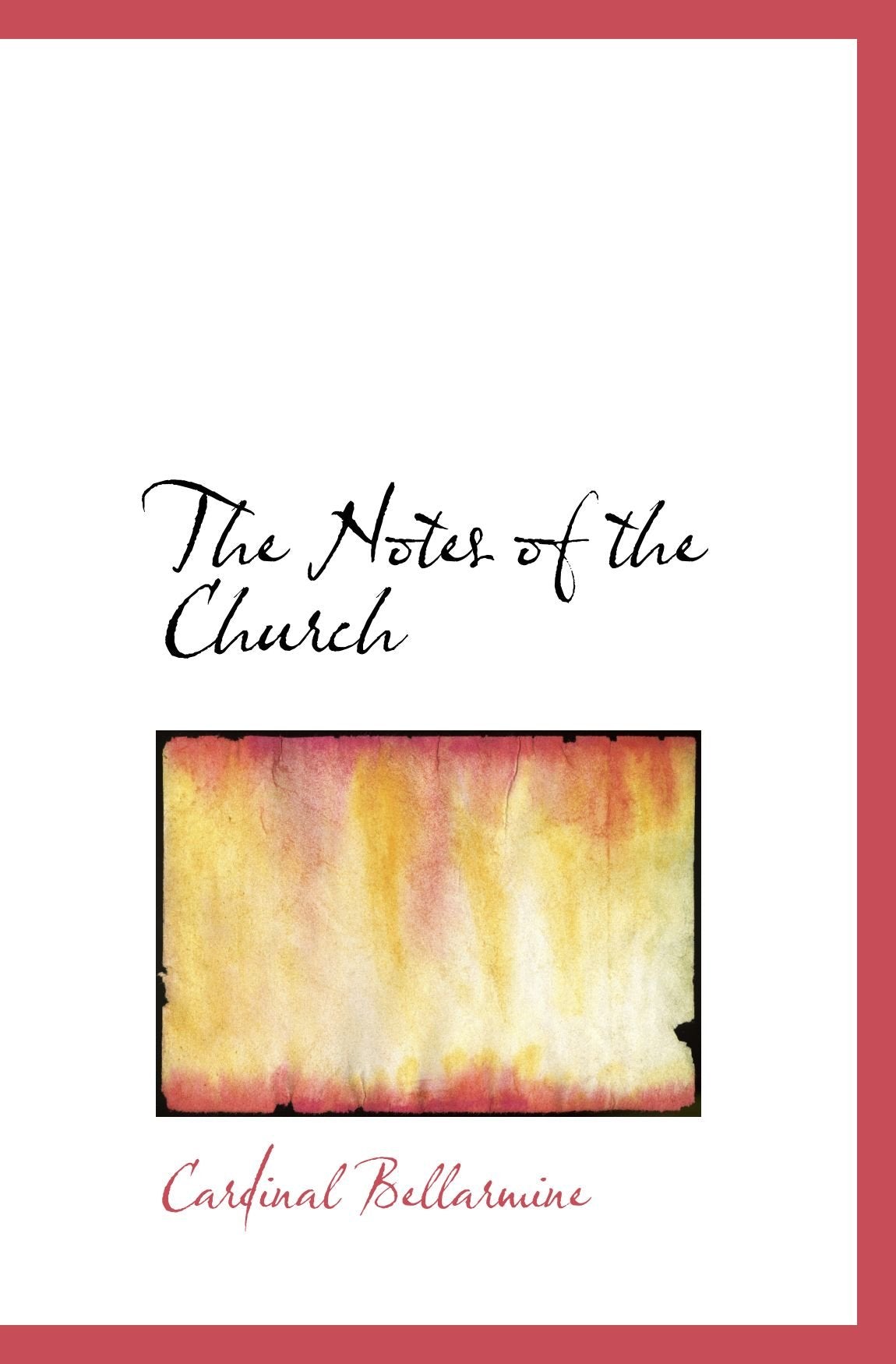 The Notes of the Church Politics & History