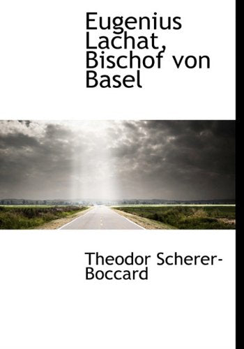 Eugenius Lachat, Bischof Von Basel Politics & History