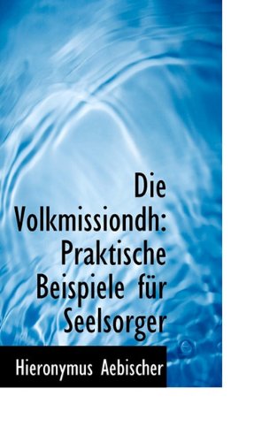 Die Volkmissiondh: Praktische Beispiele Fur Seelsorger Politics & History