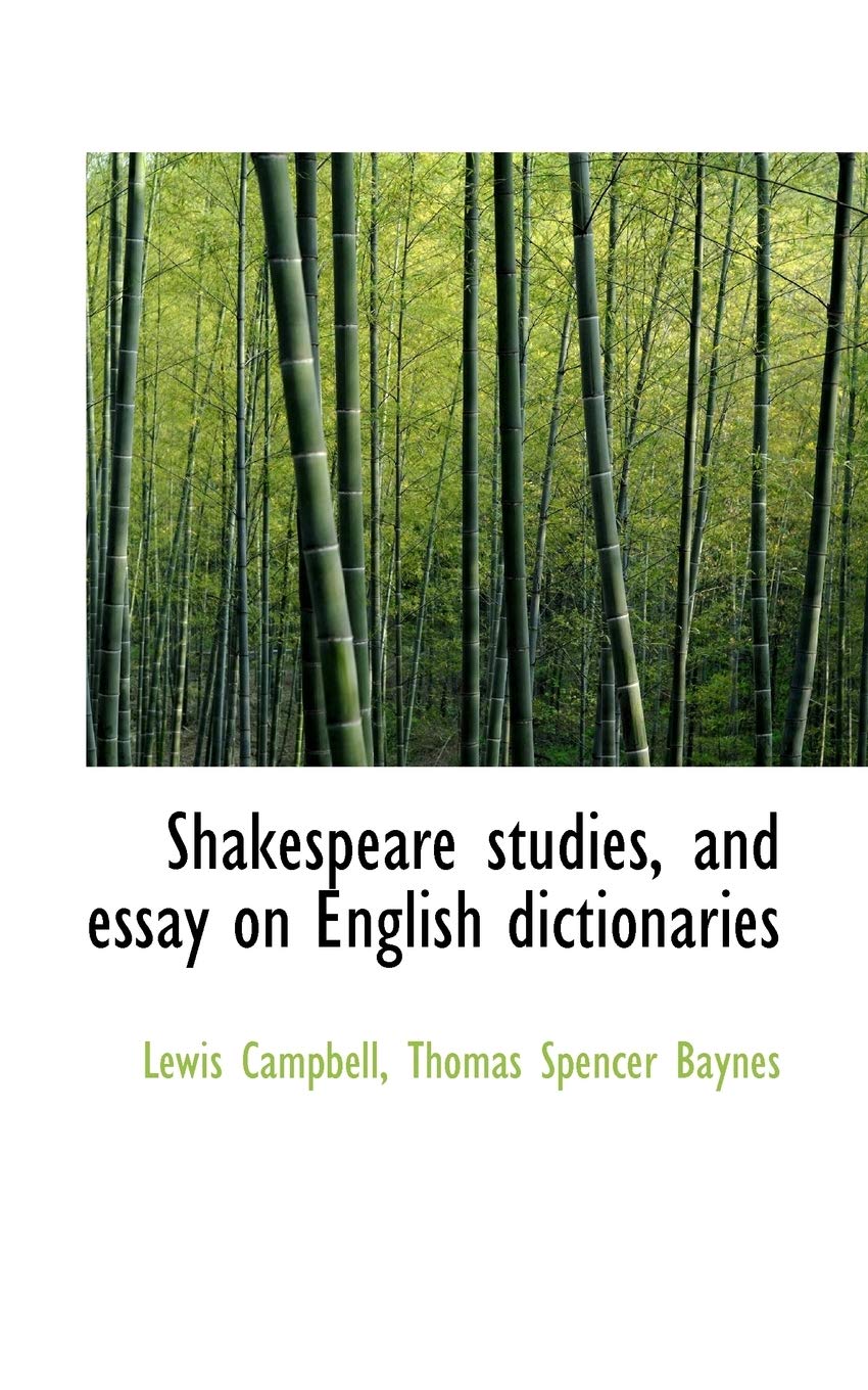 Shakespeare Studies, and Essay on English Dictionaries Politics & History