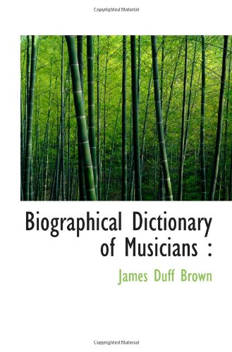Biographical Dictionary of Musicians Books