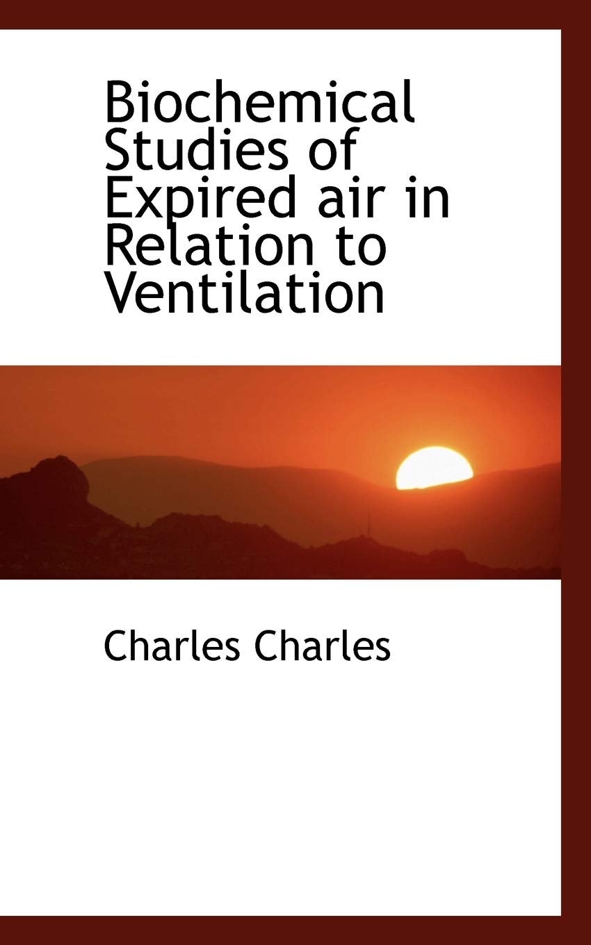 Biochemical Studies of Expired Air in Relation to Ventilation Politics & History
