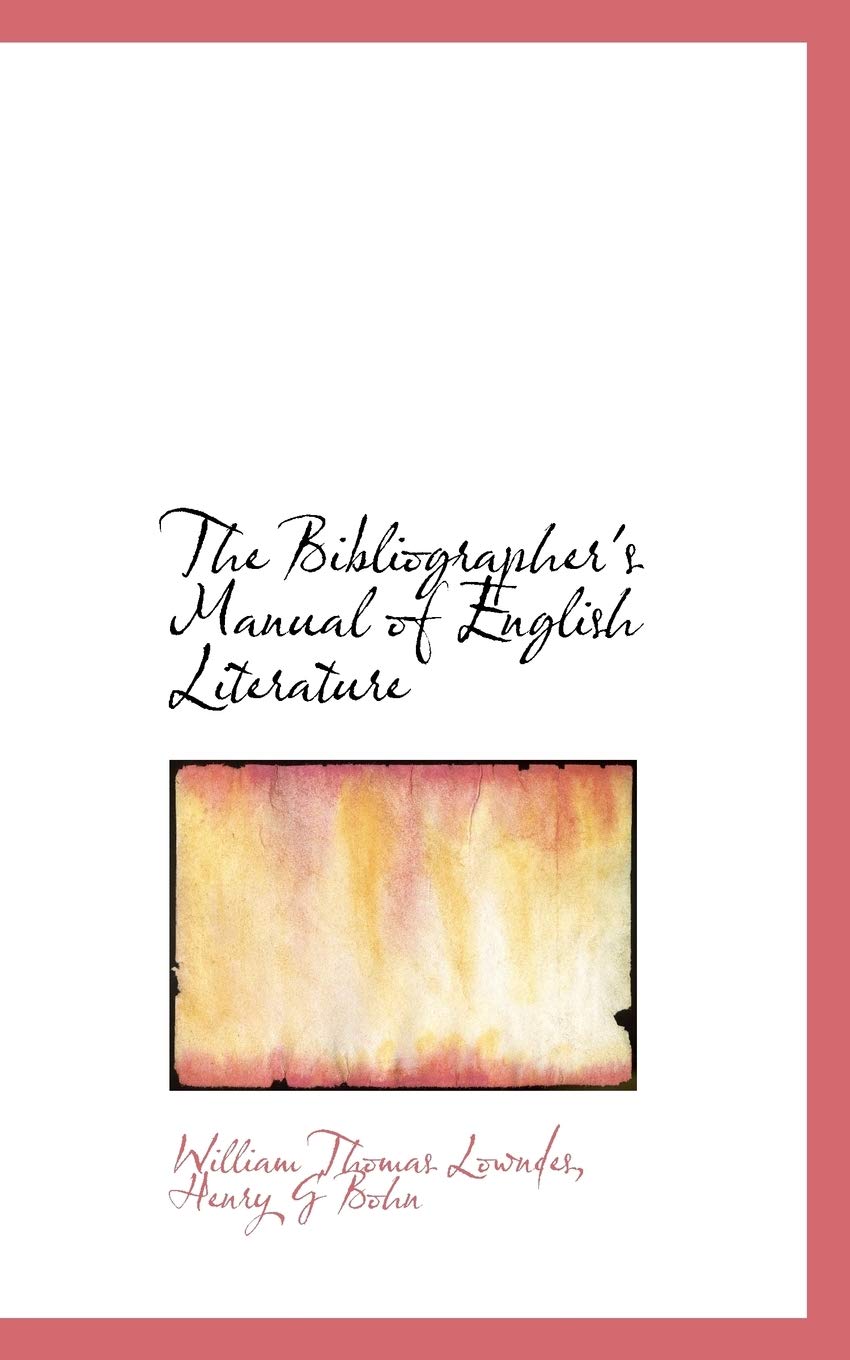 The Bibliographer's Manual of English Literature Books