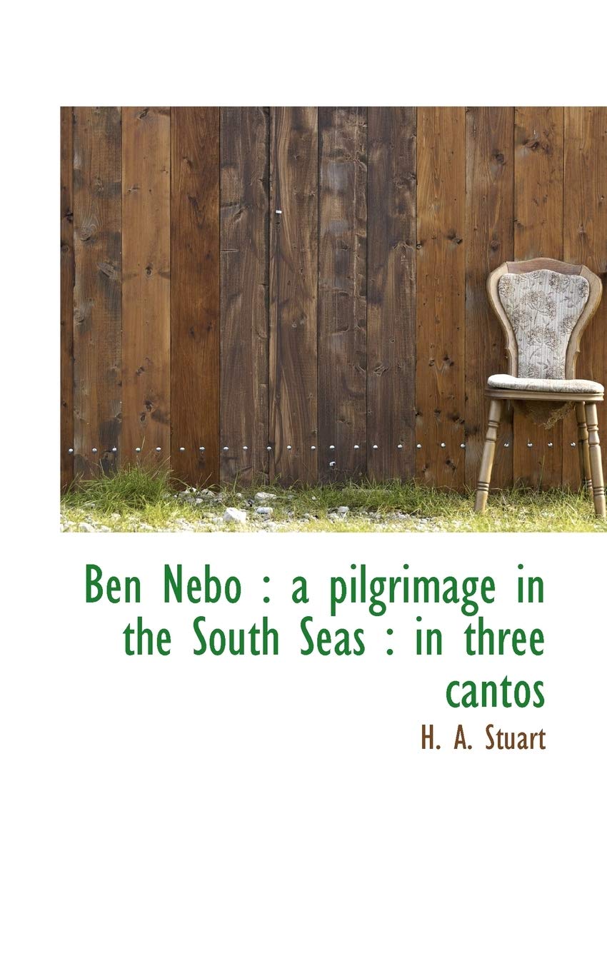 Ben Nebo: A Pilgrimage in the South Seas: In Three Cantos Politics & History