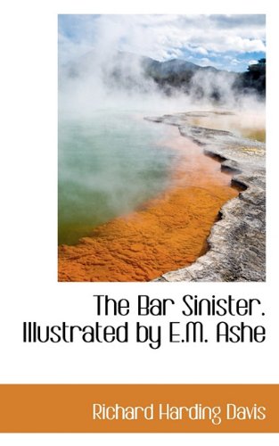 The Bar Sinister. Illustrated by E.M. Ashe Politics & History